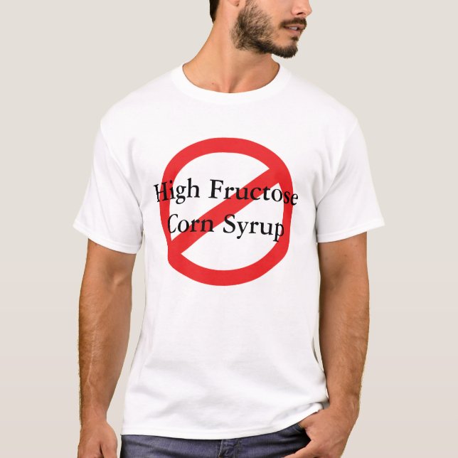 T-shirt Aucun sirop de maïs de haute teneur en fructose (Devant)