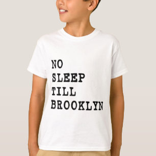 T-shirt Aucun sommeil ne labourent Brooklyn !