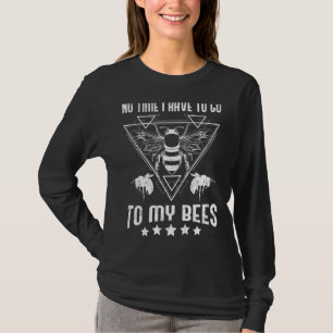 T-shirt Aucun Temps Ne Doit Aller À Mes Abeilles Hobby Bee