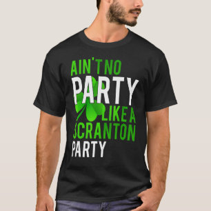 T-shirt Aucune fête n'est comme un Scranton Party Funny Pa