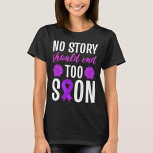 T-shirt Aucune histoire ne devrait finir trop tôt Fleur de