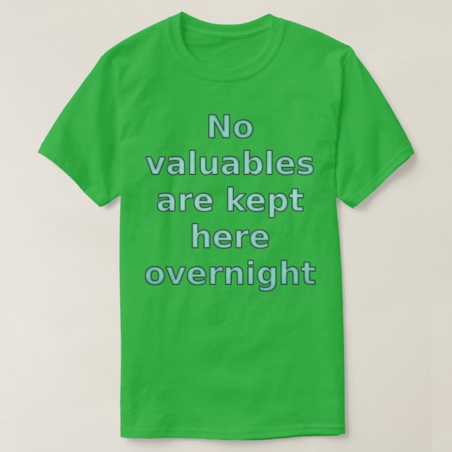 T-shirt Aucune valeur n'est conservée ici le soir (Design devant)