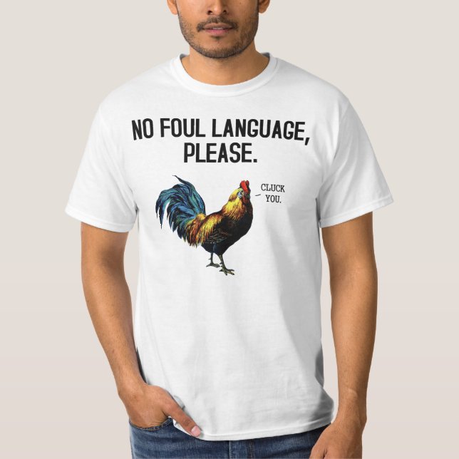 T-shirt Aucune volaille de langage grossier (Devant)
