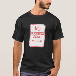 T-shirt Aucune zone étreignante