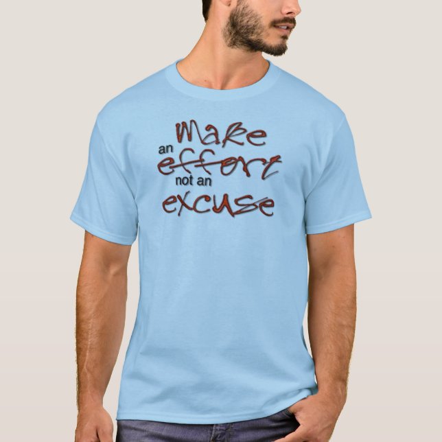 T-shirt Aucunes excuses (Devant)