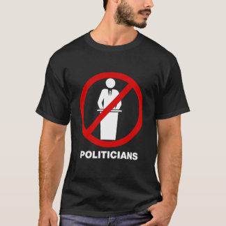 T-shirt Aucuns politiciens T