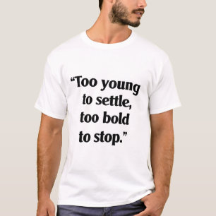 T-shirt Audace suffisante pour continuer