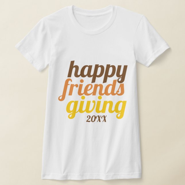 T-shirt Audacieuse typographie Happy Friendsgiving automne (Poser)