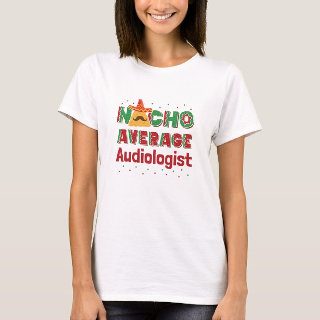T-shirt Audiologie Nacho Moyenne audiologiste (Devant)