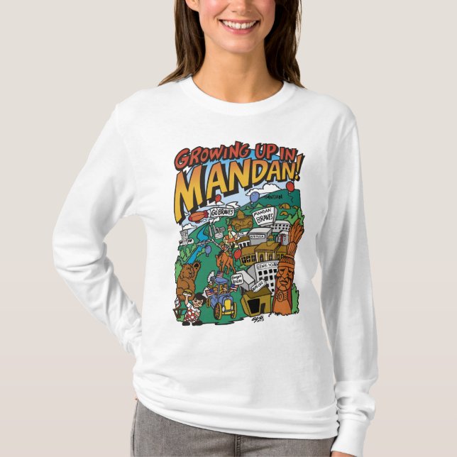 T - Shirt "Aufwachsen in Mandan" für Frauen (Vorderseite)