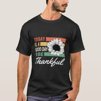 T-shirt Aujourd'Hui, C'Est Un Jour Pour Être Remercié