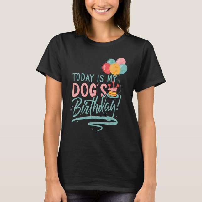 T-shirt Aujourd'hui est l'animal d'anniversaire de mon chi (Devant)
