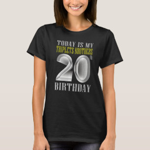 T-shirt Aujourd'hui est mon frère Triplet 20e anniversaire