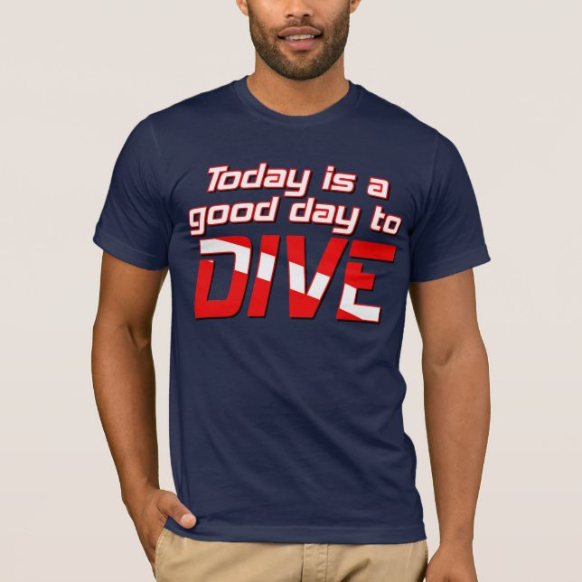 T-shirt Aujourd'hui est une bonne journée de plongée (Devant)