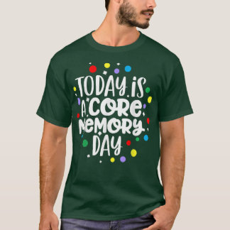 T-shirt Aujourd'Hui Est Une Journée De Mémoire De Base 197