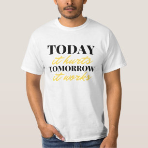 T-shirt Aujourd'Hui Il Fait Mal Demain Il Fonctionne 2
