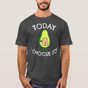 T-shirt Aujourd'hui, je choisis Joy Inspirational Motivati