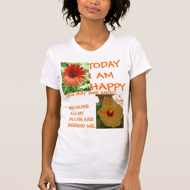 T-shirt Aujourd'hui je suis heureux (Devant)