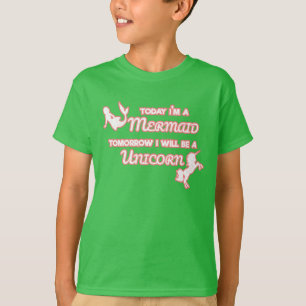 T-shirt Aujourd'hui je suis une sirène demain je serai une