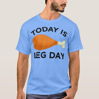 T-shirt Aujourd'hui Jour de la Jambe Thanksgiving Drôle Tu