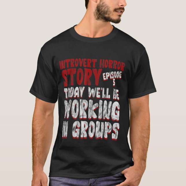 T-shirt Aujourd'hui, nous travaillerons en groupes — (Devant)