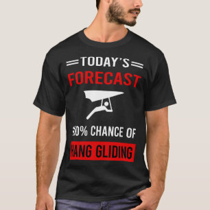 T-shirt Aujourd'hui Prévision Hang Gliding Glider