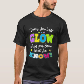 T-shirt Aujourd'Hui, Vous Allez Gluer Quand Vous Montrez Q