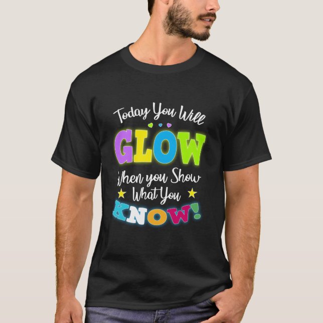 T-shirt Aujourd'Hui, Vous Allez Gluer Quand Vous Montrez Q (Devant)