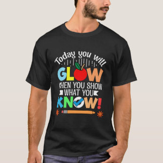 T-shirt Aujourd'Hui, Vous Allez Gluer Quand Vous Montrez Q