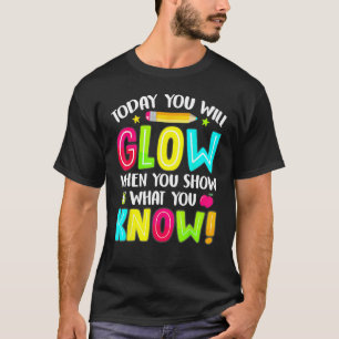 T-shirt Aujourd'Hui, Vous Allez Gluire Quand Vous Montrez