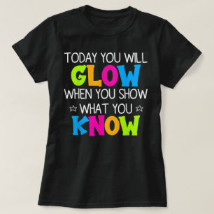 T-shirt Aujourd'Hui, Vous Allez Montrer Ce Que Vous Connai