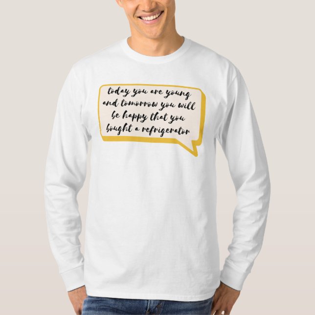 T-shirt aujourd'hui vous êtes jeune (Devant)