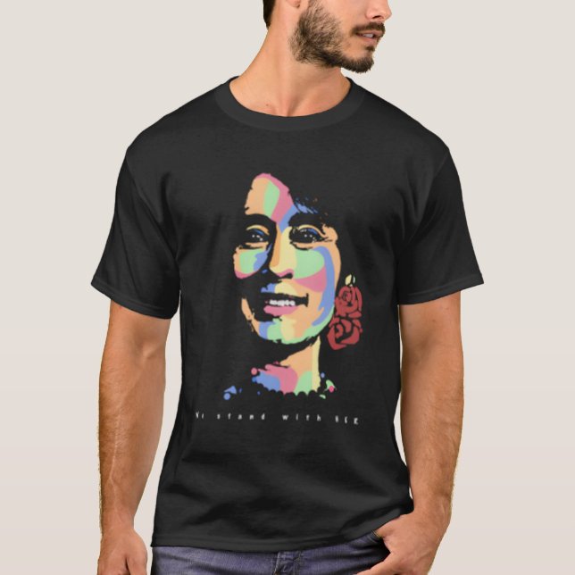 T-shirt Aung San Suu Kyiwe Est Avec Elle... (Devant)