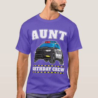 T-shirt Aunt Birthday Crew Police Car Policeman Officer Au