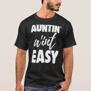 T-shirt Auntin Ain't Easy Women Aunty Love 8