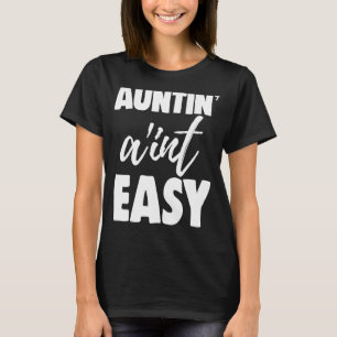 T-shirt Auntin Ain't Easy Women Aunty Love 9