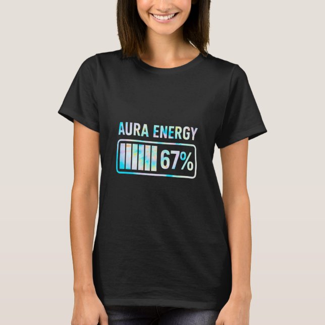T-shirt Aura Energy 67 67 Six Seven Meme  (Devant)