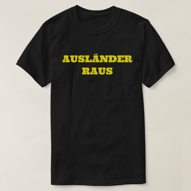 T-SHIRT AUSLÄNDER RAUS (Design devant)