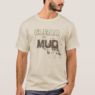 T-shirt Aussi Clair Que De La Boue
