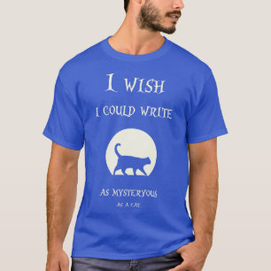 T-shirt Aussi mystérieux qu'un chat