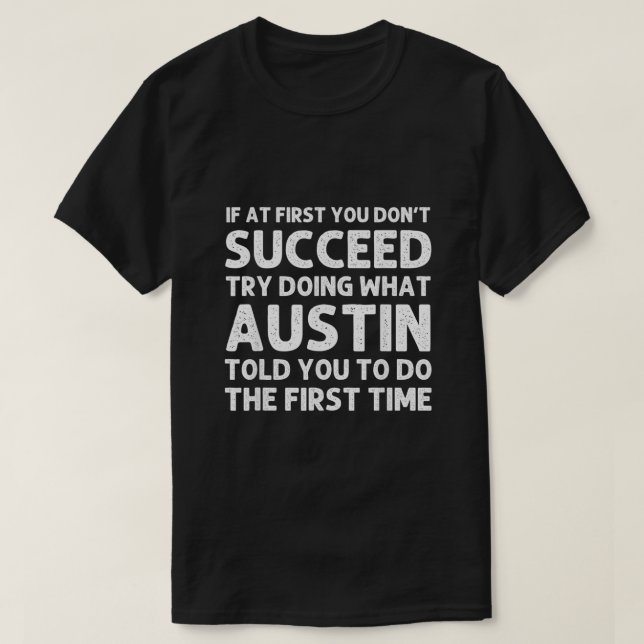 T-shirt AUSTIN Nom du cadeau Anniversaire Personnalisé Fun (Design devant)