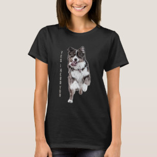 T-shirt Australian Shepherd Oui Je T'Ai Entendu Propriétai