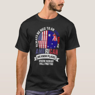 T-shirt Australien Américain Nous connaissons des endroits