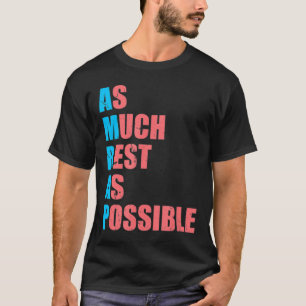 T-shirt Autant de repos que possible AMRAP Amusement tenda