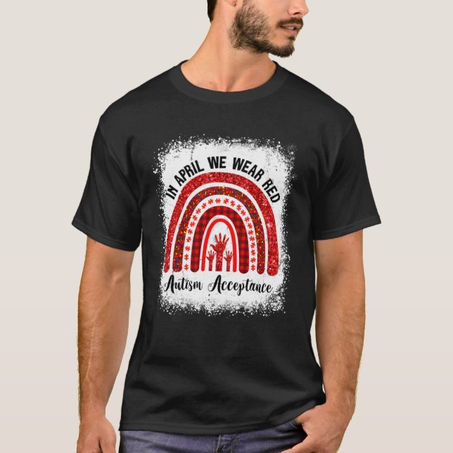 T-shirt Autism Awareness Acceptance In April Wear Red Inst (Devant)