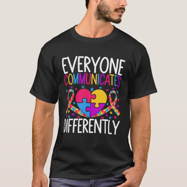 T-shirt Autism Awareness  Everyone Communicates Differentl (Devant)