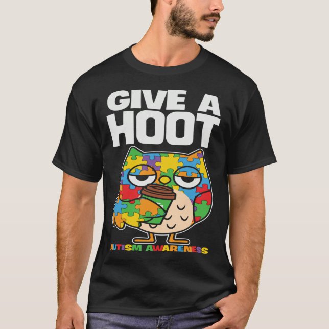 T-shirt Autism Awareness Owl Give A Hoot Support Autism (Devant)