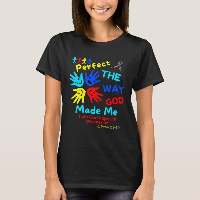 T-shirt Autism Bible 1 Peter Perfect God Made Me Unmasking (Devant)