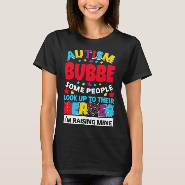 T-shirt Autism Bubbe Les Gens Cherchent Leurs Héros Rising (Devant)