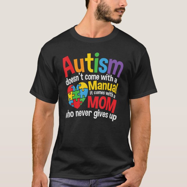 T-shirt Autism Doesn't Come With A Manual Moms Autism Awar (Devant)